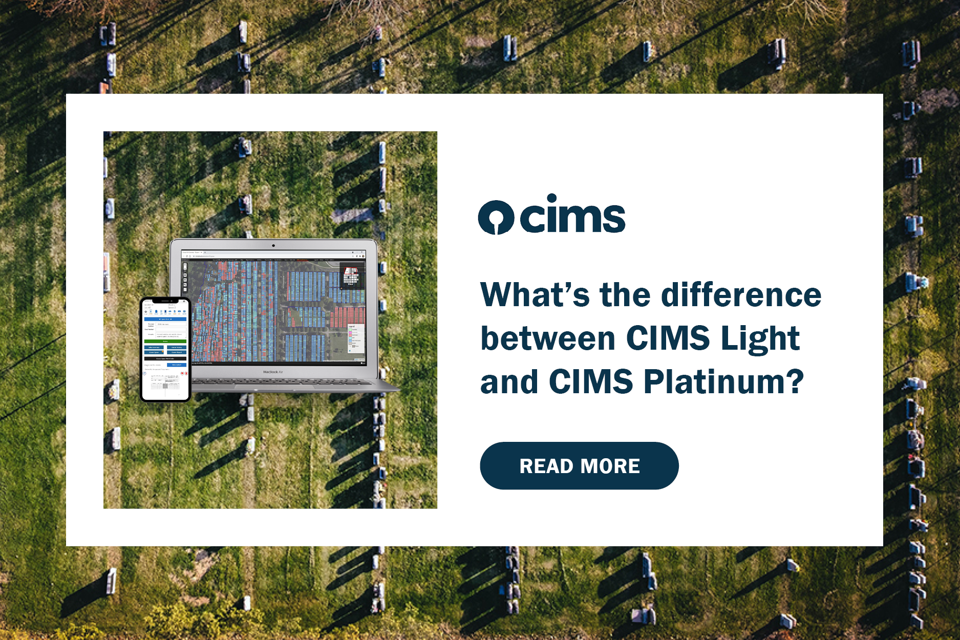 A laptop and phone display the CIMS Light and CIMS Platinum interface, respectively. [Text] What's the difference between CIMS Light and CIMS Platinum? Read more.