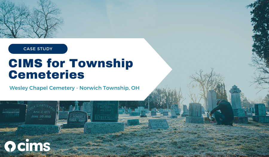 Case Study: CIMS for Township Cemeteries